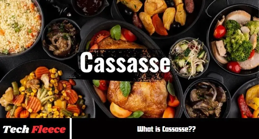 What is Cassasse?
