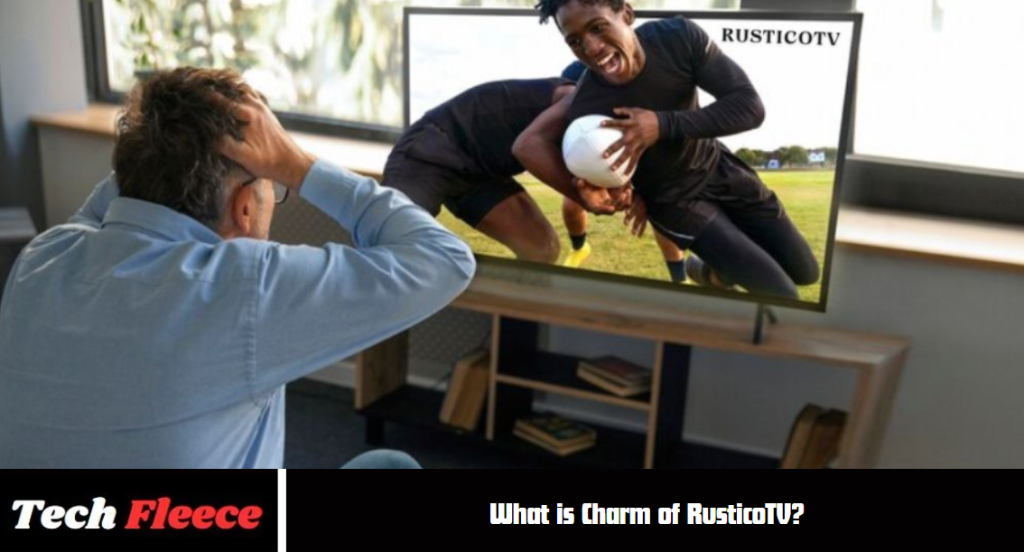 What is Charm of RusticoTV
