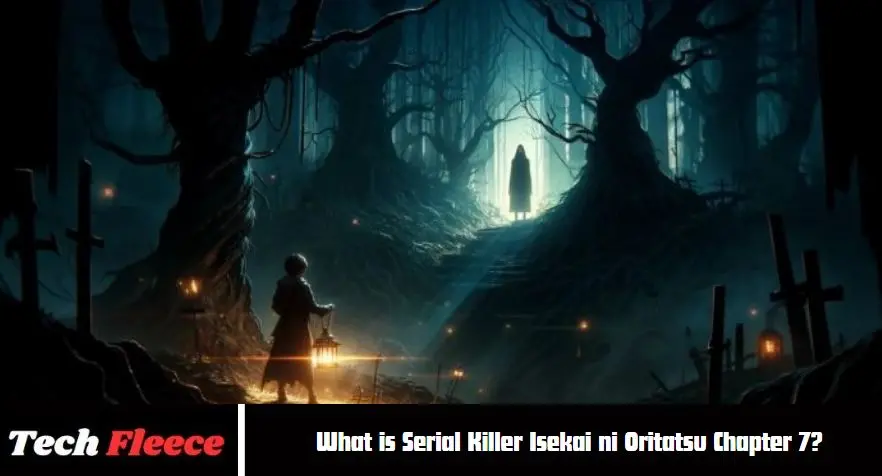 What is Serial Killer Isekai ni Oritatsu Chapter 7