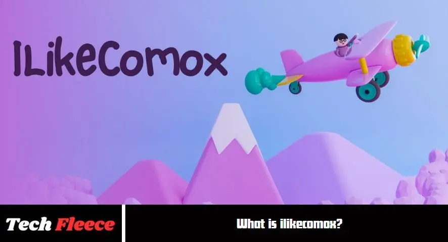 What is ilikecomox