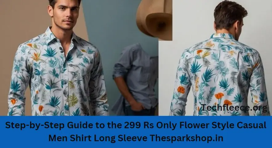 Step-by-Step Guide to the 299 Rs Only Flower Style Casual Men Shirt Long Sleeve Thesparkshop.in